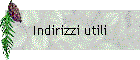 Indirizzi utili